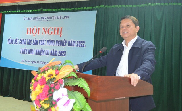 Mê Linh: Tổng kết công tác sản xuất nông nghiệp năm 2022, triển khai nhiệm vụ trọng tâm năm 2023 - Ảnh 2.