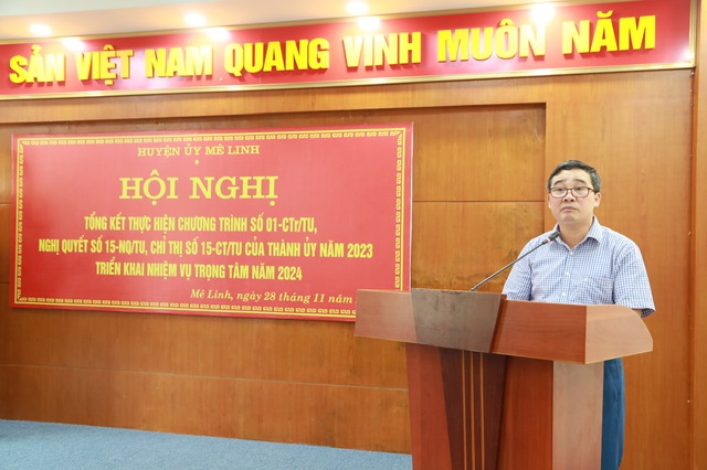Mê Linh: Tổng kết Chương trình 01-CTr/TU, Nghị quyết số 15-NQ/TU, Chỉ thị số 15-CT/TU của Thành ủy Hà Nội năm 2023 và triển khai nhiệm vụ trọng tâm năm 2024- Ảnh 2. Mê Linh: Tổng kết Chương trình 01-CTr/TU, Nghị quyết số 15-NQ/TU, Chỉ thị số 15-CT/TU của Thành ủy Hà Nội năm 2023 và triển khai nhiệm vụ trọng tâm năm 2024- Ảnh 2.