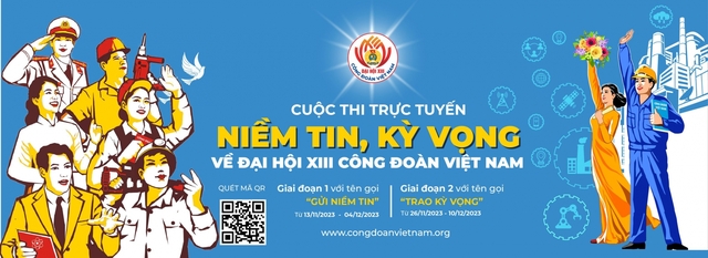 Thông báo: Cuộc thi trực tuyến 'Gửi niềm tin, trao kỳ vọng' chào mừng Đại hội XIII Công đoàn Việt Nam
- Ảnh 1. Thông báo: Cuộc thi trực tuyến 'Gửi niềm tin, trao kỳ vọng' chào mừng Đại hội XIII Công đoàn Việt Nam
- Ảnh 1.