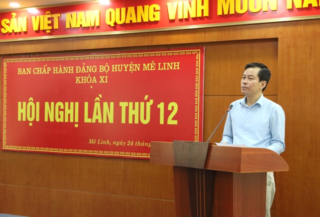 Hội nghị Ban Chấp hành Đảng bộ huyện Mê Linh lần thứ 12 - Ảnh 2.