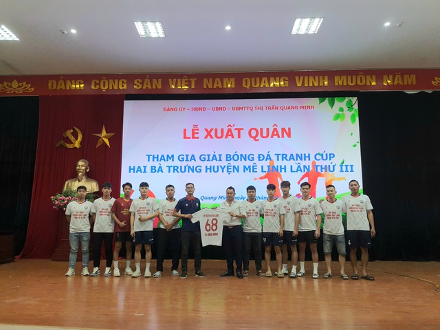 Lễ xuất quân của đội tuyển thị trấn Quang Minh tham gia giải bóng đá tranh cúp Giải bóng đá tranh cúp Hai Bà Trưng huyện Mê Linh- Ảnh 3.