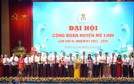 Đại Hội Công đoàn huyện Mê Linh lần thứ XI, nhiệm kỳ 2023 - 2028