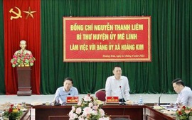 Đồng chí Bí thư Huyện ủy Mê Linh Nguyễn Thanh Liêm làm việc tại xã Hoàng Kim