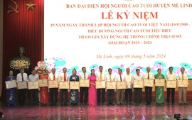 Mê Linh: Kỷ niệm 29 năm ngày thành lập Hội Người cao tuổi Việt Nam; biểu dương người cao tuổi tiêu biểu tham gia xây dựng hệ thống chính trị cơ sở giai đoạn 2019 - 2024