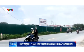 Hiệu quả từ việc phân cấp, phân quyền cho cấp cơ sở 