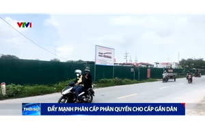 Hiệu quả từ việc phân cấp, phân quyền cho cấp cơ sở 