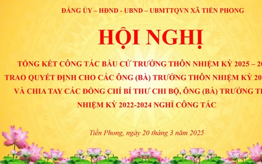 Hội nghị tổng kết công tác bầu cử trưởng thôn nhiệm kỳ 2025 - 2027. Trao quyết định cho các ông (bà) trưởng thôn nhiệm kỳ 2025 - 2027. Và chia tay các đồng chí bí thư chi bộ nhiệm kỳ 2022 - 2025 các ông (bà) trưởng thôn nhiệm kỳ 2022 - 2024 nghỉ công